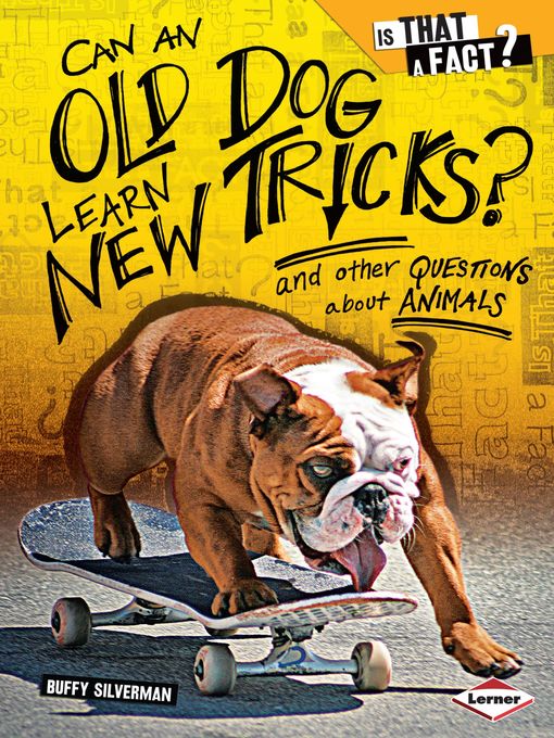 Title details for Can an Old Dog Learn New Tricks? by Buffy Silverman - Available